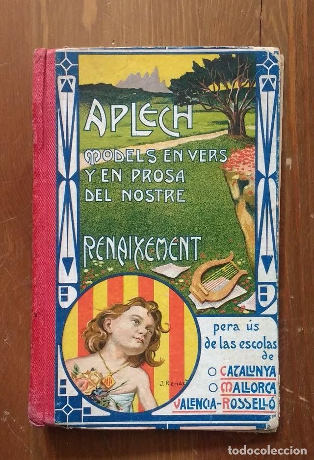 Libros antiguos: APLECH DEL RENAIXEMENT - MODELS EN VERS Y EN PROSA DEL NOSTRE RENAIXEMENT - 1906 - Foto 1