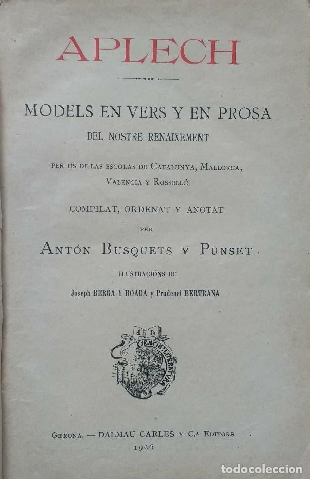 Libros antiguos: APLECH DEL RENAIXEMENT - MODELS EN VERS Y EN PROSA DEL NOSTRE RENAIXEMENT - 1906 - Foto 2