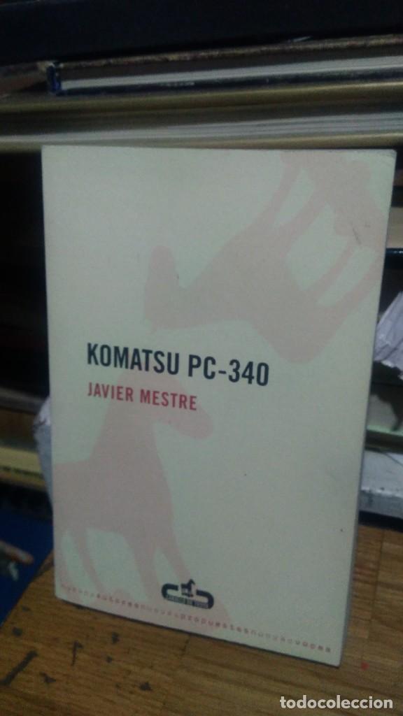 Old books: KOMATSU PC-340, JAVIER MESTRE, CABALLO DE TROYA