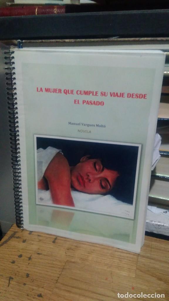 Old books: LA MUJER QUE CUMPLE SU VIAJE DESDE EL PASADO, MANUEL VARGUES MOLT&Oacute;