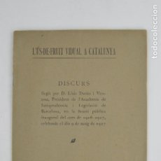Libros antiguos: L'ÚS DE FRUIT VIDUAL A CATALUNYA, 1917, DISCURS LLEGIT PER D. LLUÍS DURÀN VENTOSA, BARCELONA.