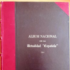 Libros antiguos: SEGUNDA REPUBLICA- ACTUALIDAD ESPAÑOLA- ALBUM NACIONAL- 1931 -. Lote 309566998