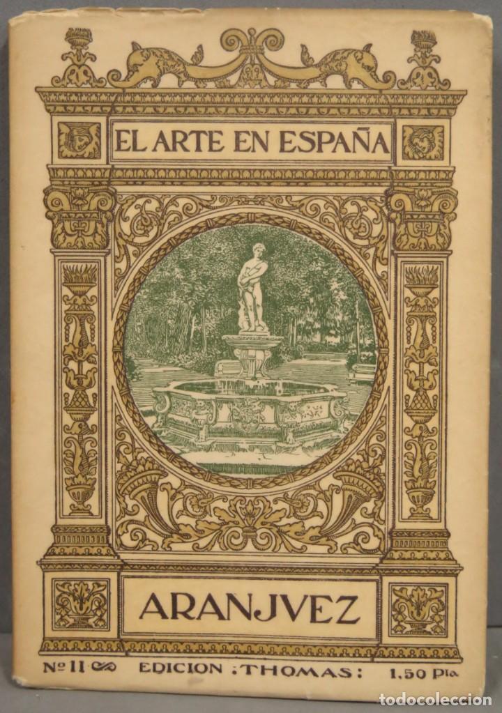 Libros antiguos: ARANJUEZ. EL ARTE EN ESPA&Ntilde;A - Foto 1