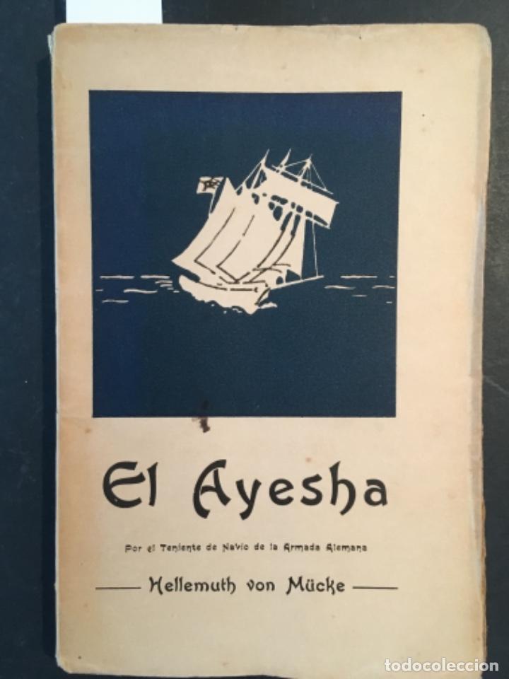 Libros antiguos: EL AYESHA, HELLMUTH VON M&Uuml;CKE, 1918, DEDICADO - Foto 1