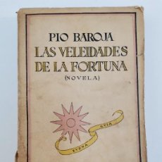 Libros antiguos: L-534. LAS VELEIDADES DE LA FORTUNA, PIO BAROJA. 1926.