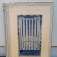 Libros antiguos: TRATADO PRÁCTICO DE PERSPECTIVA. ED. GUSTAVO GILI. 1933