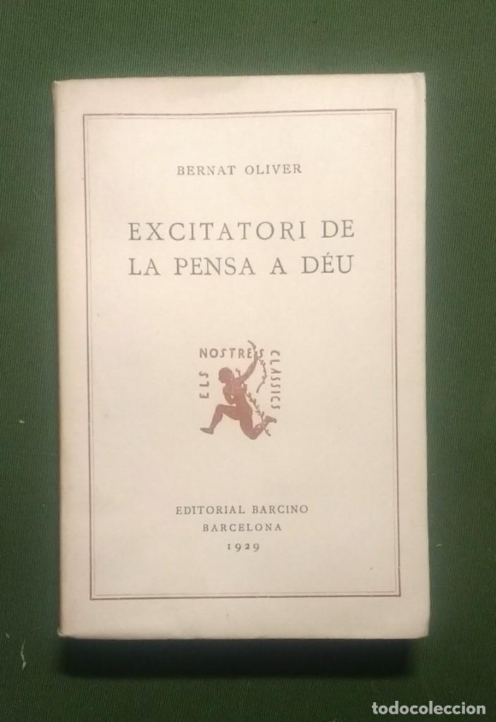 Libros antiguos: EXCITATORI DE LA PENSA A DEI - BERNAT OLIVER. - Foto 1