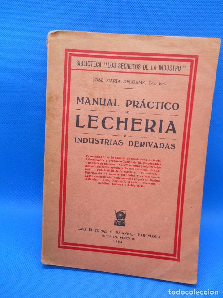 Libros antiguos: MANUAL PR&Aacute;CTICO DE LECHER&Iacute;A E INDUSTRIAS DERIVADAS. 1934 - Foto 1