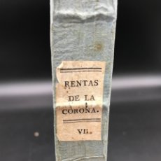 Libros antiguos: ORIGEN, PROGRESOS Y ESTADO DE LAS RENTAS DE LA CORONA DE ESPAÑA - TOMO VII -FRANCISCO GALLARDO 1808