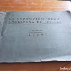 Libros antiguos: LA EXPOSICIÓN IBERO-AMERICANA DE SEVILLA, 15 MARZO 1929.GRAFICAS REUNIDAS S.A.VER FOTOS.