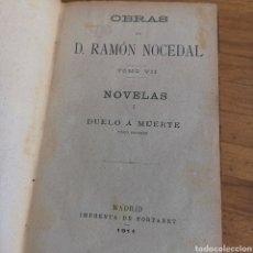 Libros antiguos: LIBRO DE RAMON NOCEDAL T. VII, DUELO A MUERTE T. 2 IMPRENTA FORTANET 1911. Lote 311556623