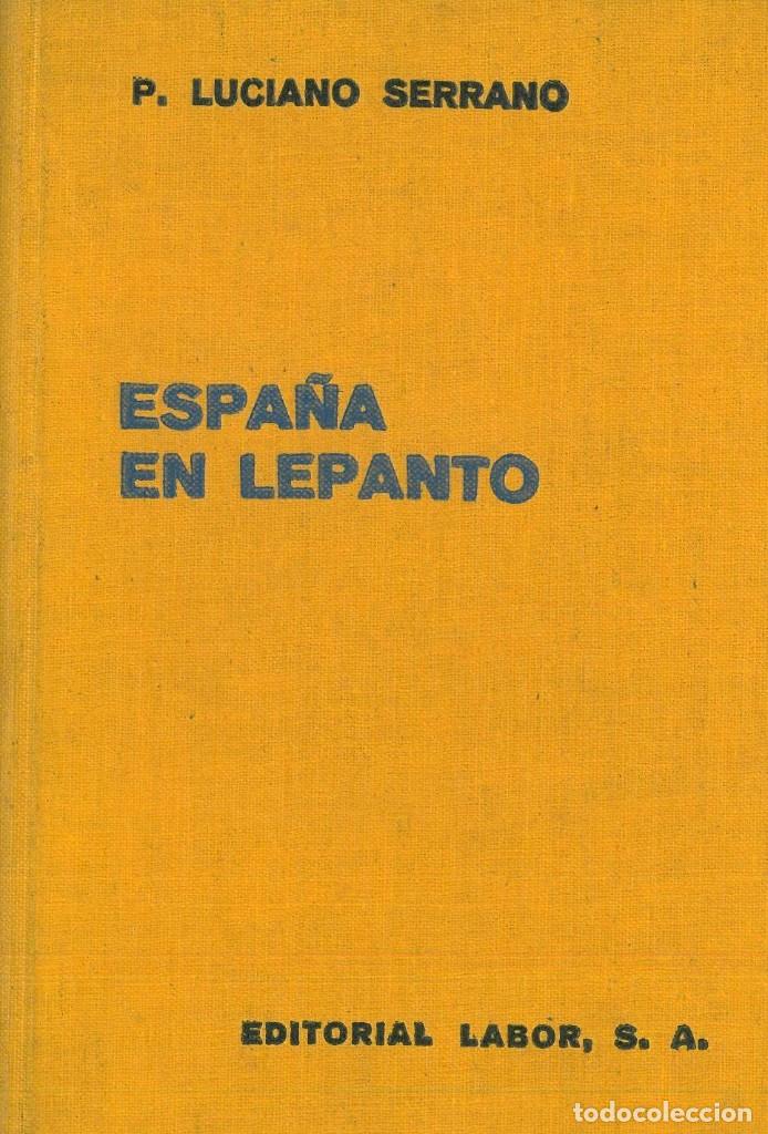 Libros antiguos: SERRANO, LUCIANO: ESPA&Ntilde;A EN LEPANTO. 1935 - Foto 1