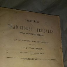 Libros antiguos: CASTILLOS Y TRADICIONES FEUDALES DE LA PENINSULA IBERICA - AÑO 1874 - J.BISSO - MUY ILUSTRADO.