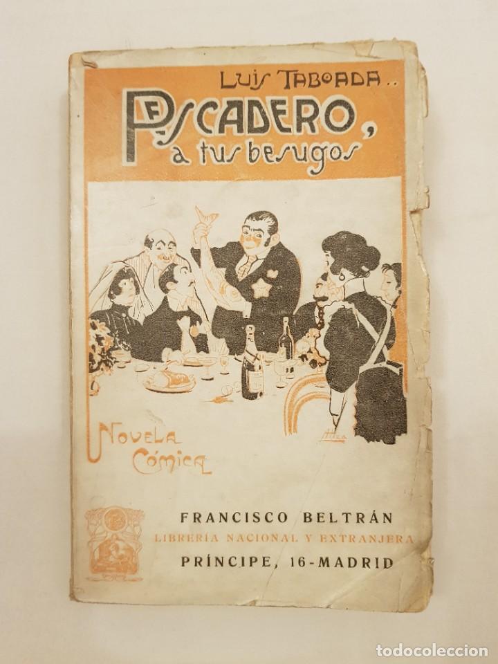 Libros antiguos: Pescadero a tus besugos. Luis Taboada. - Foto 1