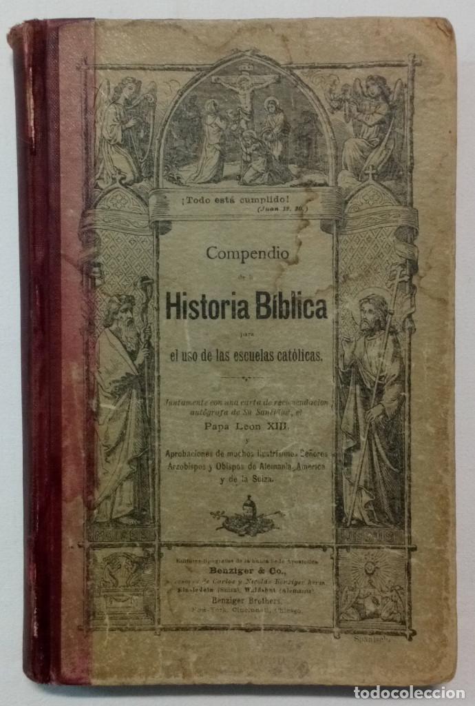 Libros antiguos: COMPENDIO DE LA HISTORIA BIBLICA PARA EL USO DE LAS ESCUELAS CAT&Oacute;LICAS, 1883.