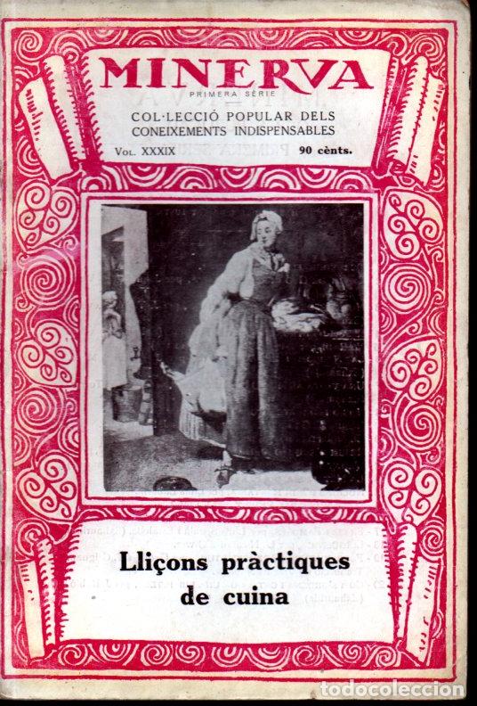 Libros antiguos: LLI&Ccedil;ONS PR&Agrave;CTIQUES DE CUINA (MINERVA, 1922) EN CATAL&Agrave; - Foto 1