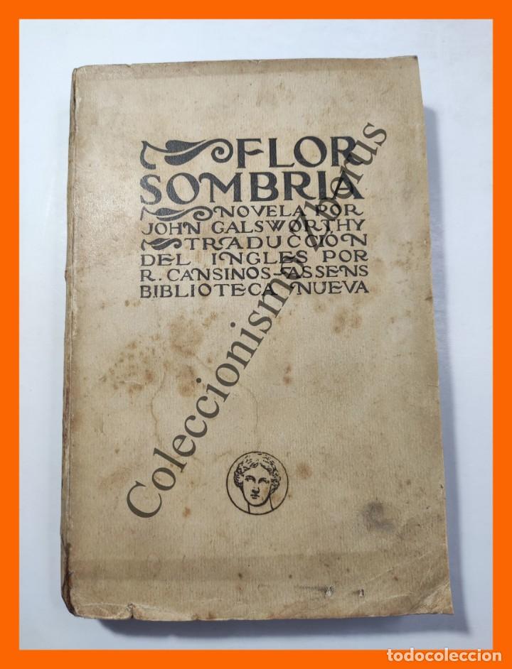 Libros antiguos: Flor Sombria - John Galsworthy - Foto 1