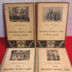Libros antiguos: LES DIADES POPULARS CATALANES VOLUMS I,II,III Y IV / JOAN AMADES / EDI. BARCINO 1932. Lote 312598733
