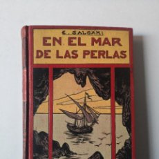 Livros antigos: EN EL MAR DE LAS PERLAS, EMILIO SALGARI. CASA EDITORIAL MAUCCI, PRINCIPIOS SIGLO XX. Lote 312630148