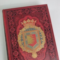Livros antigos: L-2351. ESPAÑA, SUS MONUMENTOS Y ARTES-SU NATURALEZA É HISTORIA-VALLADOLID, PALENCIA Y ZAMORA, 1885. Lote 312661538