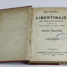 Libros antiguos: HISTORIA DEL LIBERTINAJE - AMANCIO PERATONER. TOMO 1 Y 2. BARCELONA, 1875.. Lote 312786958