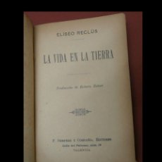 Livros antigos: LA VIDA EN LA TIERRA. ELISEO RECLÚS. Lote 313137913