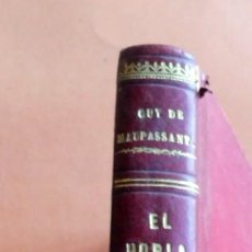 Libros antiguos: OBRAS COMPLETAS DE GUY DE MAUPASSANT - EL HORLA - EDICIÓN ILUSTRADA - 1905. Lote 313201343