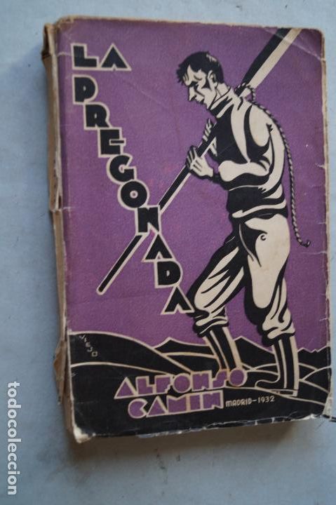 Libros antiguos: LA PREGONADA. ALFONSO CAMIN. 1932. DEDICATORIA DEL AUTOR - Foto 1
