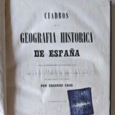 Libros antiguos: 1849 CUADROS DE LA GEOGRAFIA HISTORICA DE ESPAÑA - EDUARDO CHAO - RARO. Lote 313340328
