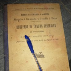 Libros antiguos: LIBRO CUADERNO TREN LÍNEAS LINARES ALMERÍA TARIFAS DE TRANSPORTE AÑO 1907 GRANADA GUADIX BAZA. Lote 313377463
