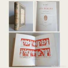 Libros antiguos: L'ART A TRAVERS LES MOEURS. HENRY HAVARD. G. DECAUX Y A.QUANTIN. 1882.. Lote 313687553