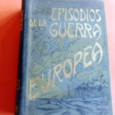 Libros antiguos: EPISODIOS DE LA GUERRA EUROPEA - MARTIN EDITOR - TOMO 3 - PARA ESTRENAR. Lote 313710098
