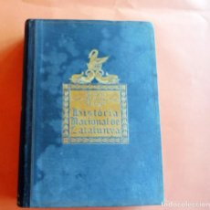 Libros antiguos: HISTORIA NACIONAL DE CATALUNYA - ANTONI ROVIRA VIRGILI - VOL. IV- 1926 - ED. PÀTRIA