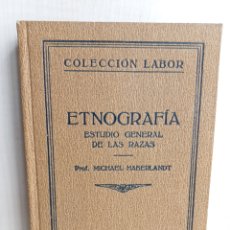 Libros antiguos: ETNOGRAFÍA. ESTUDIO GENERAL DE LAS RAZAS. MICHAEL HABERLANDT. COLECCIÓN LABOR, 1926.