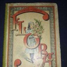 Libros antiguos: ANTIGUO LIBRO FLORA O LA EDUCACION DE UNA NIÑA 1898 PALUZIE. Lote 313878853