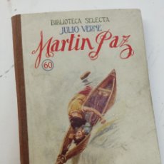 Libros antiguos: L-1725. MARTIN PAZ, JULIO VERNE - BIBLIOTECA SELECTA, RAMON SOPENA EDITOR, BARCELONA, 1948. Lote 314115963
