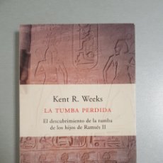 Libros antiguos: LA TUMBA PERDIDA . KENT R. WEEKS. Lote 314144368