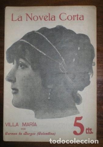 Libros antiguos: BURGOS, Carmen de (Colombine): VILLA MARIA. Madrid, La Novela Corta n&ordm;8 1916. Primera edici&oacute;n