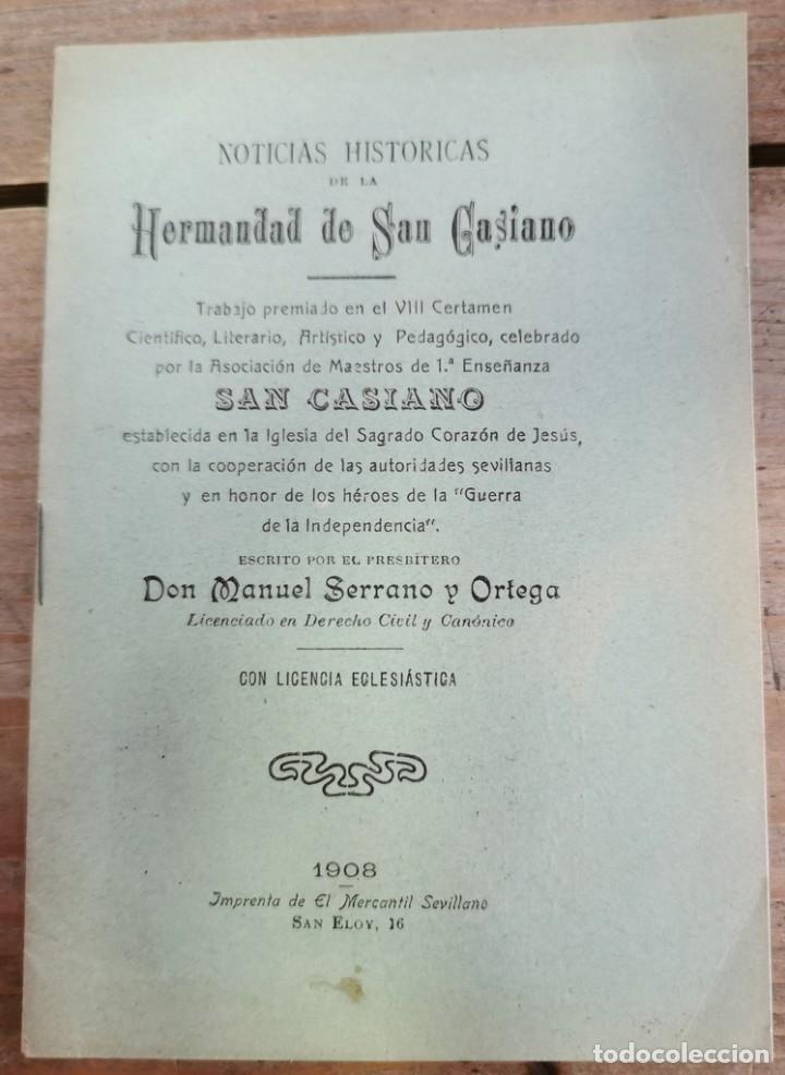 Libri antichi: NOTICIAS HISTORICAS DE LA HERMANDAD DE SAN CASIANO, SEVILLA, 1908,16 PAGINAS