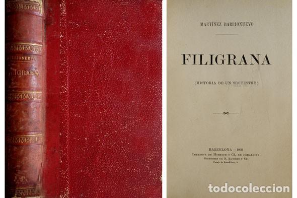 Libros antiguos: MARTINEZ, Manuel. Filigrana. Historia de un secuestro. 1893. - Foto 1