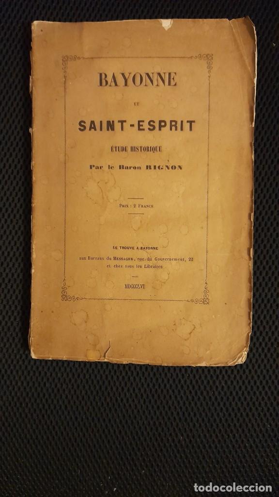 Livros antigos: Bayonne y Saint-Esprit. Le Baron Rignon. Historia de Bayona y Saint-Esprit.