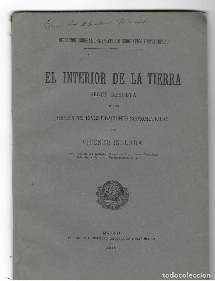 Libri antichi: El interior de la tierra seg&uacute;n resulta de las recientes investigaciones sismom&eacute;tricas. V. Inglada