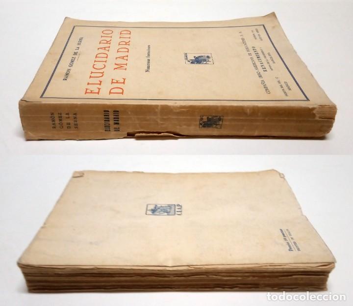 Libros antiguos: G&Oacute;MEZ DE LA SERNA, Ram&oacute;n. Elucidario de Madrid. 1931. - Foto 2
