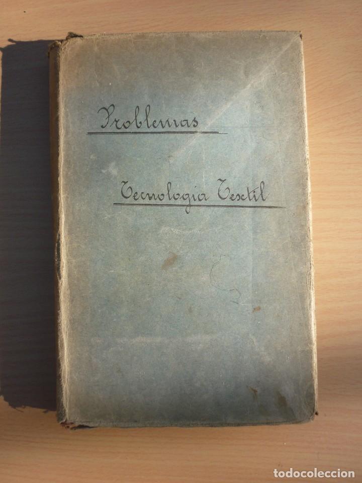 Libros antiguos: Problemas de tecnologia textil D. Blanxart - Foto 1