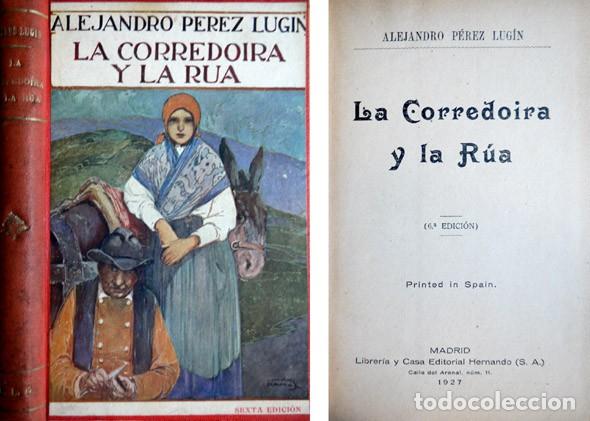 Libros antiguos: P&Eacute;REZ LUG&Iacute;N, Alejandro. La Corredoira y la R&uacute;a. 1927. - Foto 1