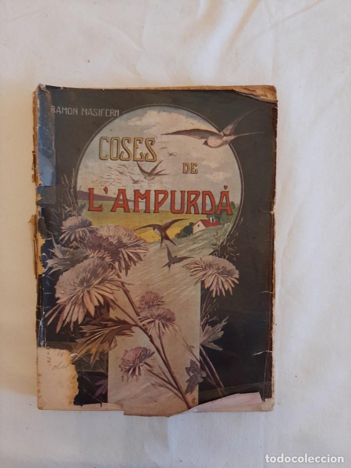 Libros antiguos: 1918: Coses de l&acute;Ampurd&aacute;. Con dedicatoria - Foto 1