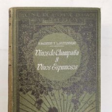 Libros antiguos: L-1157. VINOS DE CAMPAÑA Y VINOS ESPUMOSOS. P.PACOTTET Y L.GUITTONNEAU. 1929.