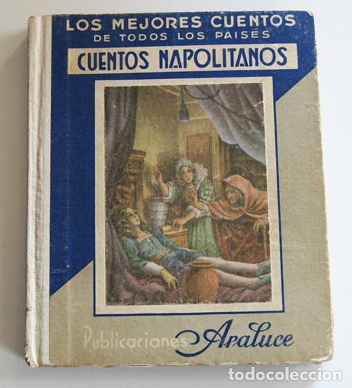 Libri antichi: ANTIGUO LIBRO LOS MEJORES CUENTOS NAPOLITANOS ARALUCE CUENTO ITALIA A&Ntilde;OS 30 LOS 3 LIMONES 1&ordf; EDICI&Oacute;N