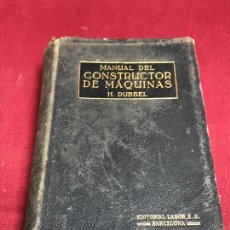 Libros antiguos: LIBRO MANUAL DEL CONSTRUCTOR DE MAQUINAS 1925. Lote 317926543