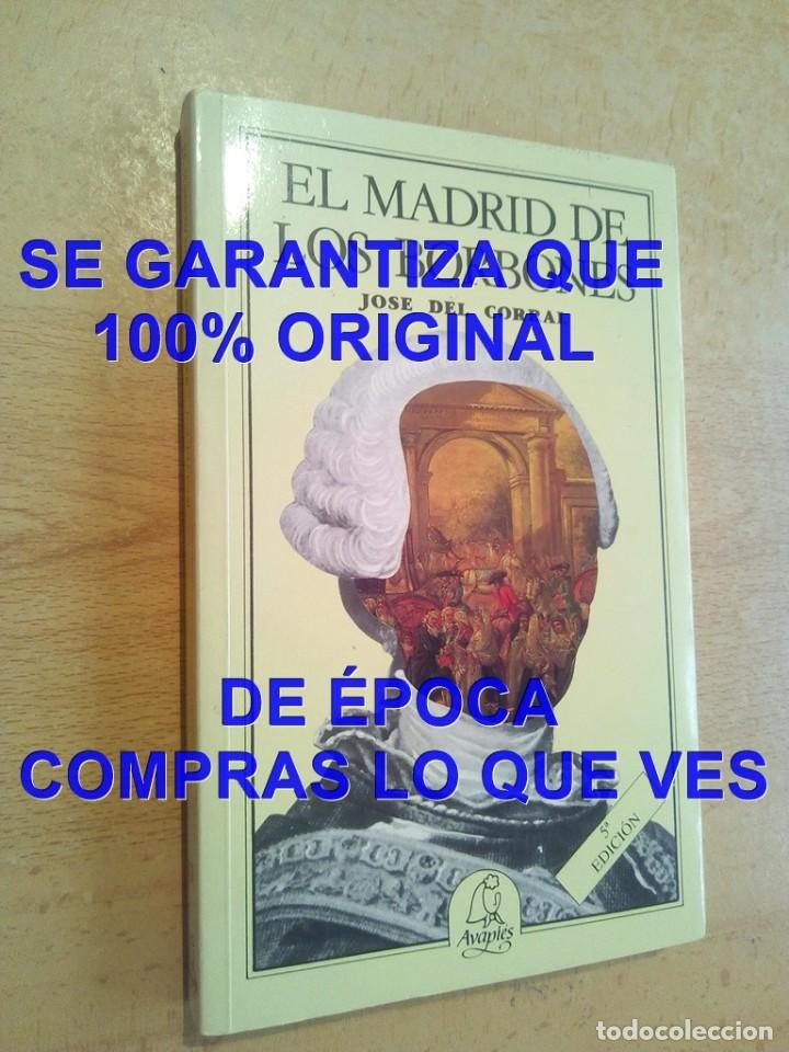 Libros antiguos: EL MADRID DE LOS BORBONES JOSE DEL CORRAL W1 - Foto 1